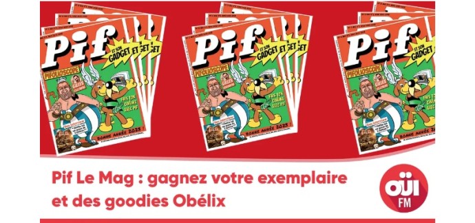 OÜI FM: 1 lot comportant 1 magazine "Pif Mag Obélix" + 1 casquette + 1 figurine à gagner