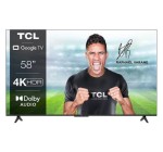 Electro Dépôt:  TV UHD 4K 58" TCL 58P631 - Google TV à 376€