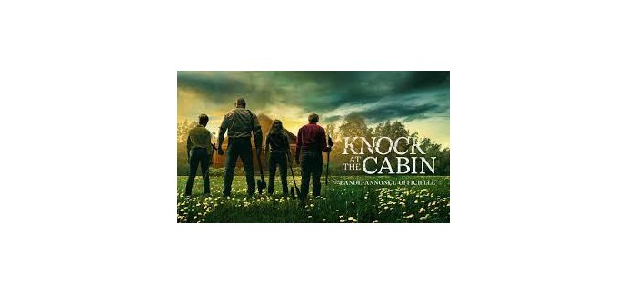 BNP Paribas: Des places de cinéma pour le film "Knock at the Cabin" à gagner
