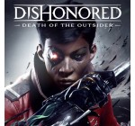Epic Games: Jeu PC Dishonored® : La mort de l'Outsider™ gratuit en version dématérialisée du 2 au 7 février