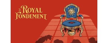 BDgest: 10 albums BD "Le royal fondement" à gagner