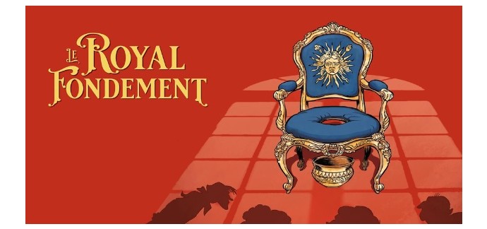 BDgest: 10 albums BD "Le royal fondement" à gagner