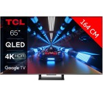 Ubaldi: TV 65" 4K QLED TCL 65C731 (2022) - 144Hz, HDR Pro, Google TV, Son Dolby Atmos à 699€