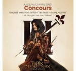 Cultura: Des places de cinéma pour le film "Les trois mousquetaires : D'Artagnan" + 1 roman à gagner