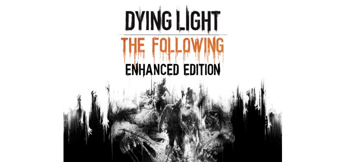 Epic Games: Jeu Dying Light: Enhanced Edition en téléchargement gratuit du 6 au 13 Avril