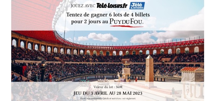 Télé Loisirs: 6 lots de 4 billets 2 jours pour le Parc du Puy du Fou à gagner
