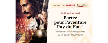 Parents: 1 week-end au parc du Puy du Fou, 8 x 2 entrées pour le parc à gagner
