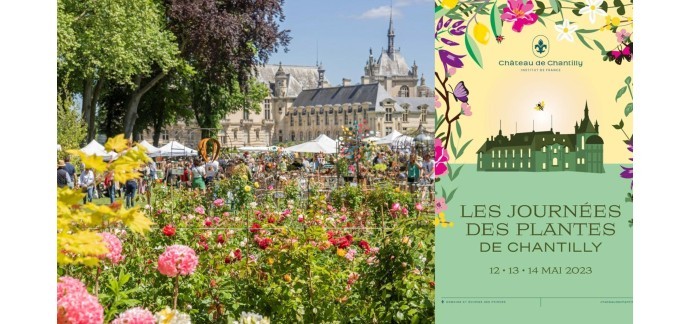Arte: 2 lots de 2 entr&eacute;es pour les Journ&eacute;es des Plantes au Ch&acirc;teau de Chantilly &agrave; gagner