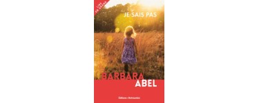 Magazine Maxi: 10 romans "Je sais pas" de Barbara Abel à gagner