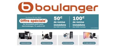 Boulanger: -100€ dès 1000€ ou -50€ dès 500€ sur le petit et gros électroménager, TV, Audio et Hifi