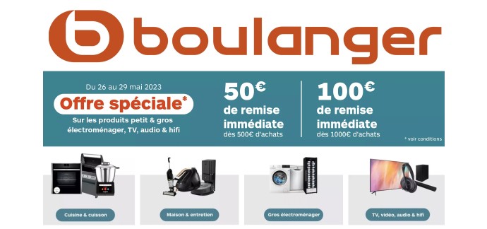 Boulanger: -100€ dès 1000€ ou -50€ dès 500€ sur le petit et gros électroménager, TV, Audio et Hifi