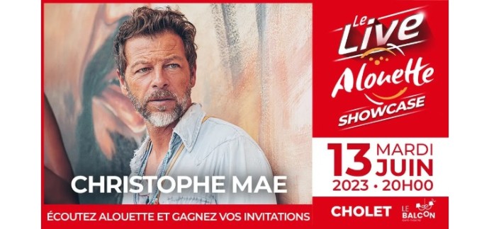 Alouette: Des invitations pour le concert privé de Christophe Maé à gagner 