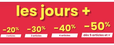 La Halle: [Les Jours +] -20% dès 2 articles, -30% dès 3 articles, -40% dès 4 articles, -50% dès 5 articles