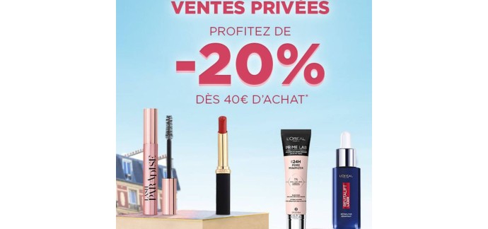 L'Oréal Paris: -20% dès 40€ d'achat pendant les ventes privées