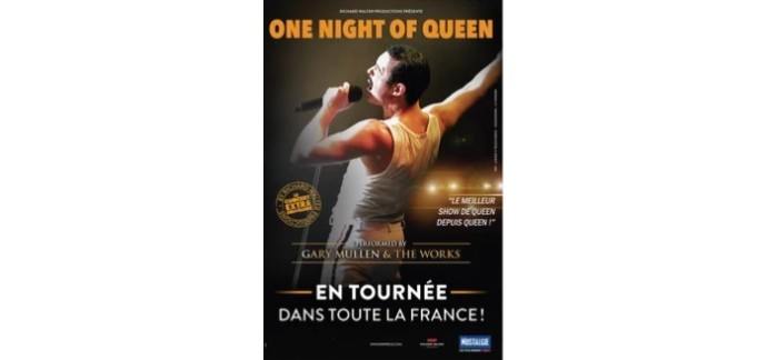 Nostalgie: 8 lots de 2 invitations pour le spectacle "One Night of Queen" &agrave; gagner