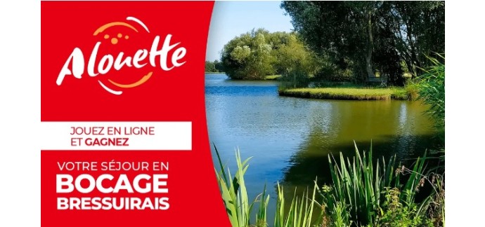 Alouette: 1 séjour dans le Bocage Bressuirais en Nouvelle-Aquitaine à gagner