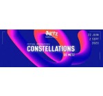 Arte: 1 séjour à Metz à l’occasion du festival "Constellations" à gagner