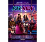 Carrefour: 150 places de cinéma pour le film "Joy Ride" à gagner