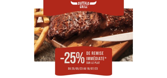 Buffalo Grill: 25% de réduction sur votre addition