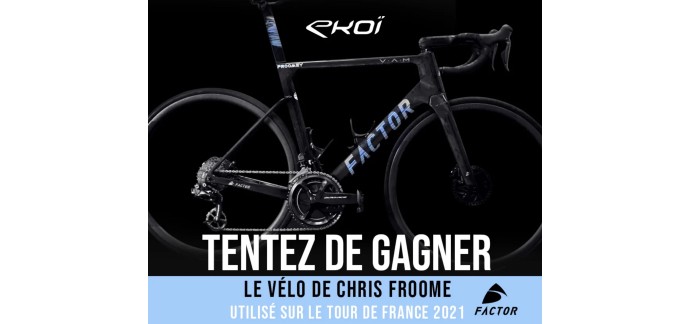 EKOÏ: Le vélo dédicacé et utilisé par Chris FROOME sur le Tour de France Edition 2021 à gagner