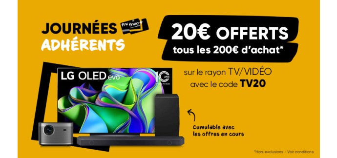Fnac: [Adhérents] 20€ offerts tous les 200€ d'achat sur le rayon TV/vidéo
