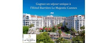 Gala: 1 séjour à l’Hôtel 5* Barrière Le Majestic avec petits déjeuners à gagner