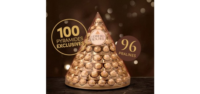 Ferrero: 100 Pyramides Ferrero Rocher T96 à gagner