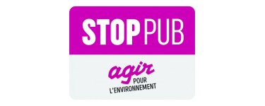 Agir pour l'Environnement: 2 autocollants « Stop Pub » offerts gratuitement