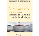 FranceTV: 10 x 1 livre "Dictionnaire amoureux de la Maison de la radio et de la musique" à gagner