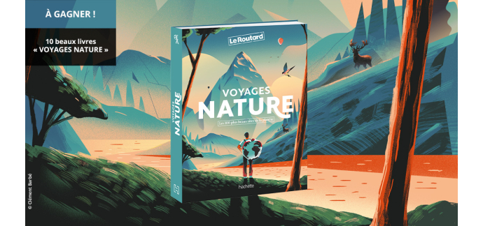 Routard: 10 beaux livres "Voyages Nature" Routard à gagner