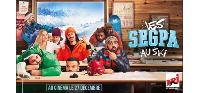 NRJ: 10 lots de 2 places de cinéma pour le film "Les Segpa au Ski" à gagner