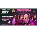 Riffx: 125 lots de 2 invitations pour le film "Mean Girls : Lolita Malgré Moi" à gagner