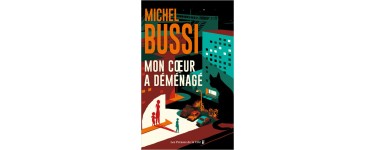 Robert Laffont: 2 romans "Mon cœur a déménagé" de Michel Bussi à gagner