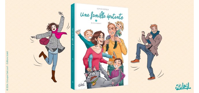 Femme Actuelle: 25 albums BD "Une famille épatante" dédicacés par Sophie Ruffieux à gagner
