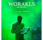 Weo: Des invitations pour le concert de Worakls Orchestra à gagner