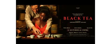 Arte: 3 lots de 2 places de cinéma pour le film "Black Tea" à gagner