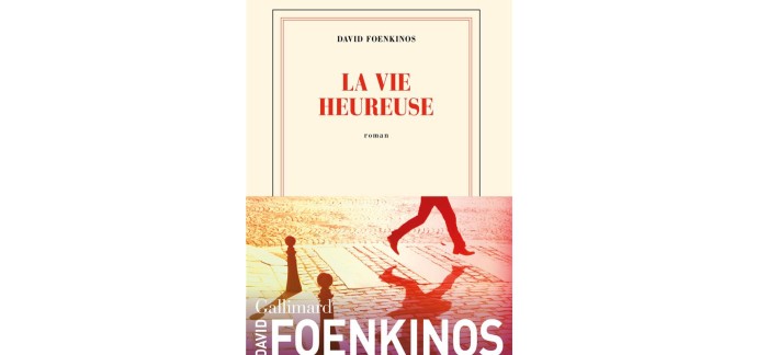 France Bleu: 1 roman "La Vie Heureuse" de David Foenkinos à gagner