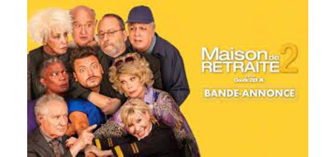 Carrefour: Des places de cinéma pour le film "Maison de retraite 2" à gagner