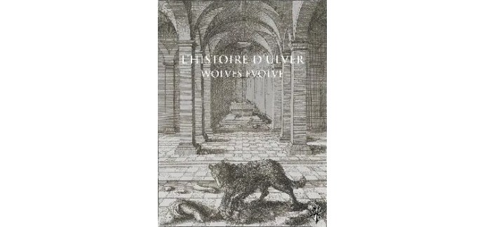 La Grosse Radio: 2 livres "L'Histoire d'Ulver - Wolves Evolve" à gagner