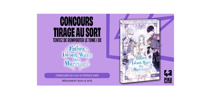 Pika Edition: 5 mangas "Father, I don't want this marriage" à gagner