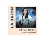 MaCommune.info: Des invitations pour le spectacle de La Bajon à Besançon à gagner