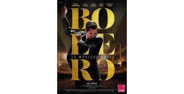 FranceTV: 45 x 4 places de cinéma pour le film "Bolero" à gagner