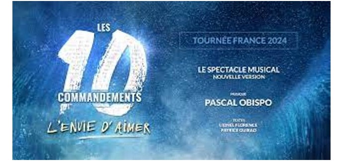 France Bleu: 1 lot de 2 invitations pour le spectacle "Les 10 commandements" à gagner