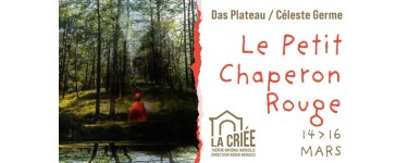Arte: Des invitations pour le spectacle "Le petit chaperon rouge" à gagner