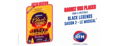 RFM: Des invitations pour le spectacle "Black Legends, le Musical" à gagner