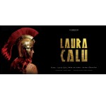 Mona FM: Des invitations pour le spectacle Laura Calu à gagner