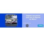 Ouest France: 1 lot de 2 invitations pour la course des 24 Heures du Mans à gagner