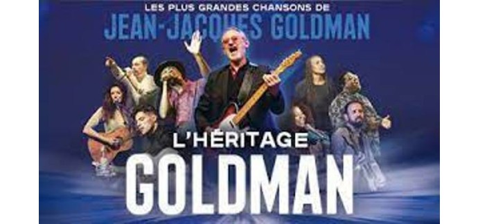Chérie FM: 5 lots de 2 invitations pour le concert Héritage Goldman à gagner