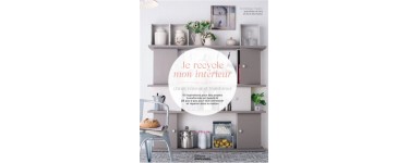 FranceTV: 10 x 1 livre "Je recycle mon intérieur. Chiner, rénover et transformer" à gagner