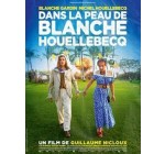 Carrefour: 100 lots de 2 places pour le film "Dans la peau de Blanche Houellebecq" à gagner